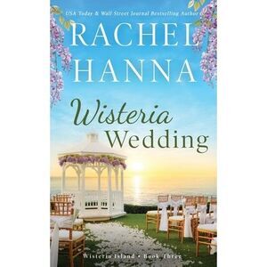 Wisteria Wedding -- Rachel Hanna